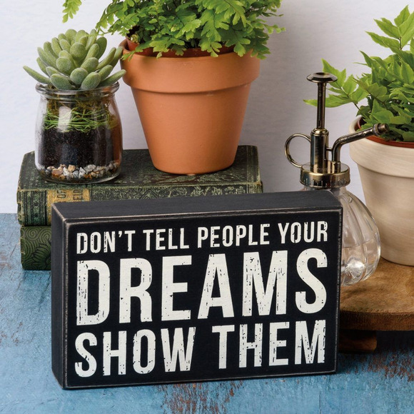 Don't Tell Them Your Dreams Show Them Box Sign | Wood | Rustic Farmhouse Decor - Picture 1 of 3